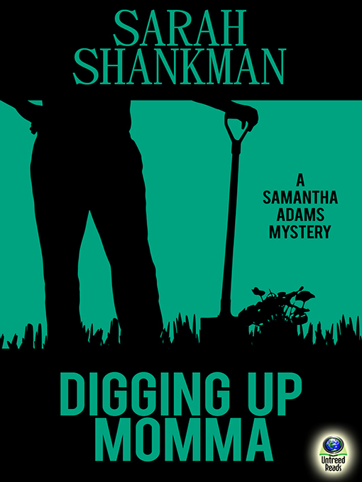 Title details for Digging Up Momma by Sarah Shankman - Available
